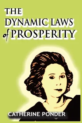 Die dynamischen Gesetze des Wohlstandes - The Dynamic Laws of Prosperity