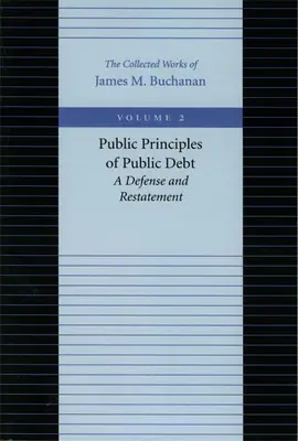 Öffentliche Grundsätze der Staatsverschuldung: Eine Verteidigung und Neuformulierung - Public Principles of Public Debt: A Defense and Restatement