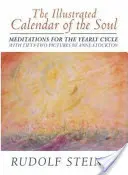 Der illustrierte Kalender der Seele: Mit 52 Bildern von Anne Stockton: Meditationen für den Jahreskreislauf - The Illustrated Calendar of the Soul: With 52 Pictures by Anne Stockton: Meditations for the Yearly Cycle