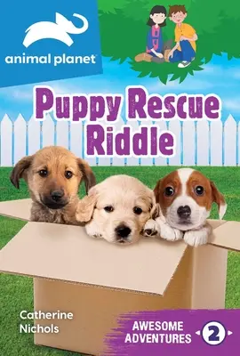 Animal Planet Tolle Abenteuer: Welpenrettungs-Rätsel - Animal Planet Awesome Adventures: Puppy Rescue Riddle