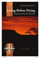 Leben vor dem Sterben: Vorstellen und Erinnern an die Heimat - Living Before Dying: Imagining and Remembering Home