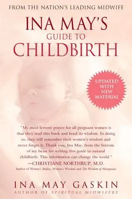 Ina May's Leitfaden zur Geburt: Aktualisiert mit neuem Material - Ina May's Guide to Childbirth: Updated with New Material