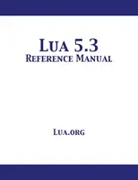 Lua 5.3 Referenzhandbuch - Lua 5.3 Reference Manual