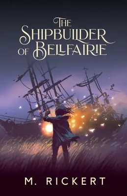 Der Schiffsbauer von Bellfairie - The Shipbuilder of Bellfairie