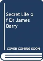 Das geheime Leben des Dr. James Barry - der bedeutendste Chirurg des viktorianischen Englands - Secret Life of Dr James Barry - Victorian England's Most Eminent Surgeon