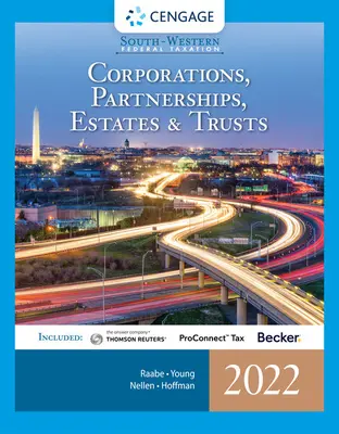 South-Western Federal Taxation 2022: Kapitalgesellschaften, Personengesellschaften, Nachlässe und Trusts (Intuit Proconnect Tax Online & RIA Checkpoint, 1 Term Printed Acc - South-Western Federal Taxation 2022: Corporations, Partnerships, Estates and Trusts (Intuit Proconnect Tax Online & RIA Checkpoint, 1 Term Printed Acc