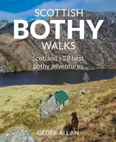 Scottish Bothy Walks: 28 Wanderungen zu Schottlands besten Bothies - Scottish Bothy Walks: 28 Walks to Scotland's Best Bothies