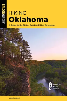 Wandern in Oklahoma: Ein Führer zu den größten Wanderabenteuern des Staates - Hiking Oklahoma: A Guide to the State's Greatest Hiking Adventures