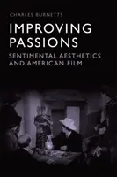 Die Verbesserung der Leidenschaften: Sentimentale Ästhetik und der amerikanische Film - Improving Passions: Sentimental Aesthetics and American Film