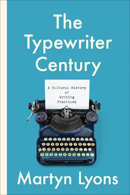 Das Jahrhundert der Schreibmaschine: Eine Kulturgeschichte der Schreibpraktiken - The Typewriter Century: A Cultural History of Writing Practices