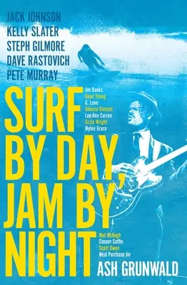 Surfen bei Tag, Marmelade bei Nacht - Surf by Day Jam by Night