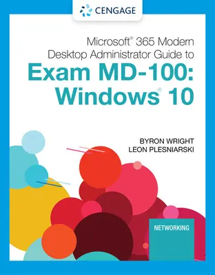 Microsoft 365 Modern Desktop Administrator Leitfaden für die Prüfung MD-100: Windows 10 - Microsoft 365 Modern Desktop Administrator Guide to Exam MD-100: Windows 10