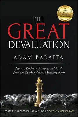 Die große Abwertung: Wie Sie sich auf die kommende globale Währungsumstellung vorbereiten und davon profitieren können - The Great Devaluation: How to Embrace, Prepare, and Profit from the Coming Global Monetary Reset
