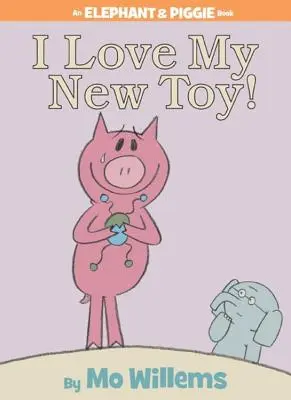 Ich liebe mein neues Spielzeug! (ein Elefant und Piggie Buch) - I Love My New Toy! (an Elephant and Piggie Book)