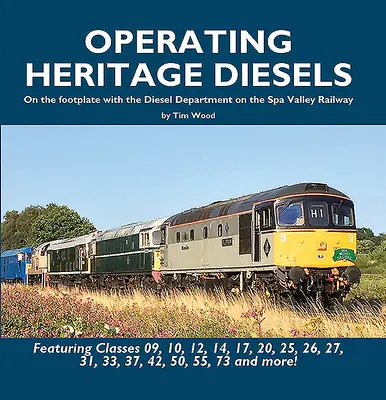 Betrieb von historischen Diesellokomotiven - Operating Heritage Diesels