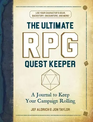 Der ultimative RPG Quest Keeper: Ein Tagebuch, das Ihre Kampagne in Schwung hält - The Ultimate RPG Quest Keeper: A Journal to Keep Your Campaign Rolling