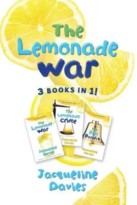 Der Limonadenkrieg Drei Bücher in einem: Der Limonadenkrieg, das Limonadenverbrechen, der Glockenbandit - The Lemonade War Three Books in One: The Lemonade War, the Lemonade Crime, the Bell Bandit