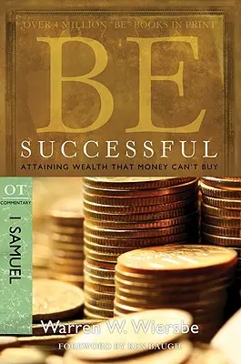 Erfolgreich sein: 1 Samuel: Reichtum erlangen, den man mit Geld nicht kaufen kann - Be Successful: 1 Samuel: Attaining Wealth That Money Can't Buy