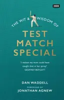 Witz und Weisheit eines Testspiel-Specials - Wit and Wisdom of Test Match Special