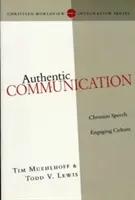 Authentische Kommunikation: Christliches Reden im Dialog mit der Kultur - Authentic Communication: Christian Speech Engaging Culture