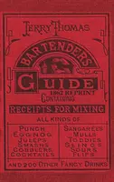 Jerry Thomas Barkeeper-Führer 1862 Nachdruck: Wie man Drinks mischt, oder der Begleiter des Lebemanns - Jerry Thomas Bartenders Guide 1862 Reprint: How to Mix Drinks, or the Bon Vivant's Companion