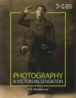 Fotografieren - eine viktorianische Sensation - Photograph - A Victorian Sensation