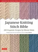 Bibel der japanischen Strickstiche: 260 exquisite Muster von Hitomi Shida - Japanese Knitting Stitch Bible: 260 Exquisite Patterns by Hitomi Shida