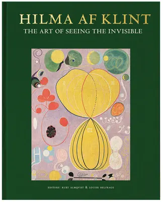 Hilma AF Klint: Die Kunst, das Unsichtbare zu sehen - Hilma AF Klint: The Art of Seeing the Invisible