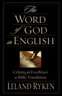 Das Wort Gottes auf Englisch: Kriterien für exzellente Bibelübersetzungen - The Word of God in English: Criteria for Excellence in Bible Translation