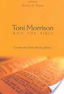 Toni Morrison und die Bibel; Umstrittene Intertextualitäten - Toni Morrison and the Bible; Contested Intertextualities