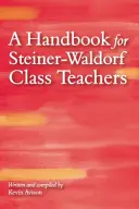 Ein Handbuch für Steiner-Waldorf-KlassenlehrerInnen - A Handbook for Steiner-Waldorf Class Teachers