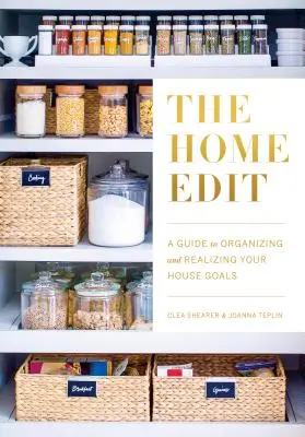 The Home Edit: Ein Leitfaden zum Organisieren und Verwirklichen Ihrer Hausziele - The Home Edit: A Guide to Organizing and Realizing Your House Goals