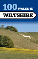 100 Wanderungen in Wiltshire - 100 Walks in Wiltshire