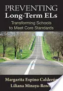 Vorbeugung von Langzeit-ELs: Schulen umgestalten, um Kernstandards zu erfüllen - Preventing Long-Term ELs: Transforming Schools to Meet Core Standards