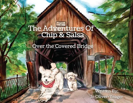 Die Abenteuer von Chip und Salsa: Über die überdachte Brücke - The Adventures of Chip and Salsa: Over The Covered Bridge