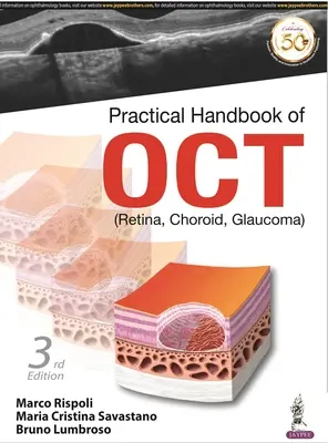 Praktisches Handbuch der OCT - (Netzhaut, Aderhaut, Glaukom) - Practical Handbook of OCT - (Retina, Choroid, Glaucoma)