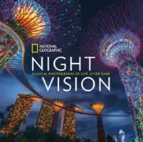 National Geographic Nachtsicht: Magische Fotografien vom Leben nach Einbruch der Dunkelheit - National Geographic Night Vision: Magical Photographs of Life After Dark