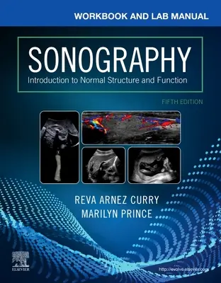 Arbeitsbuch und Laborhandbuch für Sonographie - Einführung in die normale Struktur und Funktion - Workbook and Lab Manual for Sonography - Introduction to Normal Structure and Function