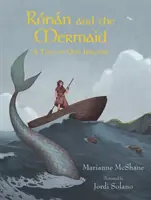 Ronan und die Meerjungfrau: Ein Märchen aus dem alten Irland - Ronan and the Mermaid: A Tale of Old Ireland