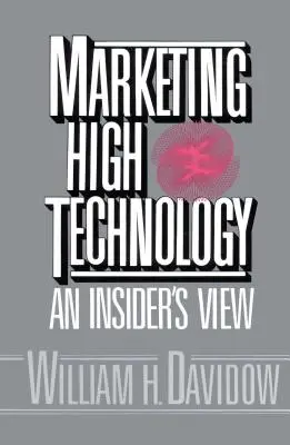 Vermarktung von Hochtechnologie - Marketing High Technology