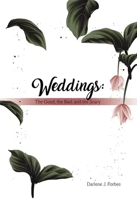 Hochzeiten: Das Gute, das Schlechte und das Unheimliche - Weddings: The Good, the Bad, and the Scary