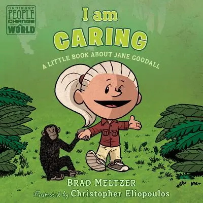 Ich bin fürsorglich: Ein kleines Buch über Jane Goodall - I Am Caring: A Little Book about Jane Goodall