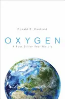 Sauerstoff: Eine viermilliardenjährige Geschichte - Oxygen: A Four Billion Year History