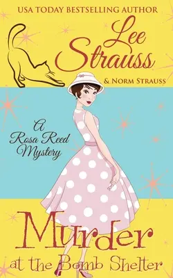 Mord im Luftschutzkeller: ein gemütlicher historischer Krimi der 1950er Jahre - Murder at the Bomb Shelter: a 1950s cozy historical mystery