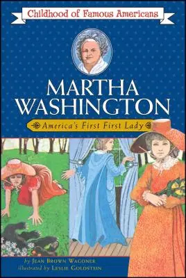Martha Washington: Amerikas First Lady - Martha Washington: America's First Lady