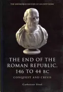 Das Ende der Römischen Republik 146 bis 44 v. Chr: Eroberung und Krise - The End of the Roman Republic 146 to 44 BC: Conquest and Crisis