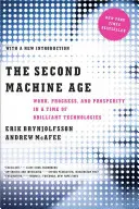 Das Zweite Maschinenzeitalter: Arbeit, Fortschritt und Wohlstand in einer Zeit der brillanten Technologien - The Second Machine Age: Work, Progress, and Prosperity in a Time of Brilliant Technologies