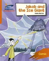 Leseplanet: Rocket Phonics - Zielübungen - Jakob und der Eisriese - Orange - Reading Planet: Rocket Phonics - Target Practice - Jakob and the Ice Giant - Orange