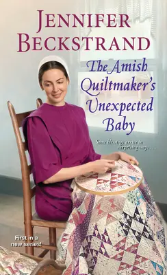 Das unerwartete Baby der Amish-Quiltmacherin - The Amish Quiltmaker's Unexpected Baby