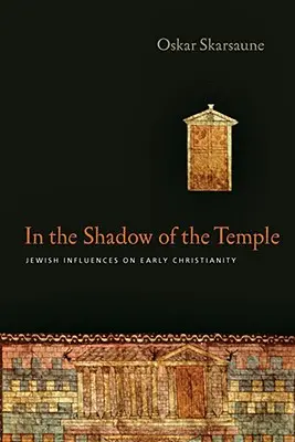 Im Schatten des Tempels: Jüdische Einflüsse auf das frühe Christentum - In the Shadow of the Temple: Jewish Influences on Early Christianity